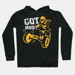 Got Mud ATV Quad Bike Rider Gift Hoodie